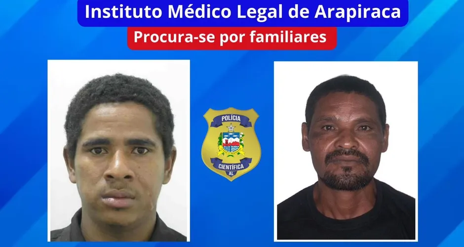 IML de Arapiraca procura familiares de dois homens para liberação de corpos