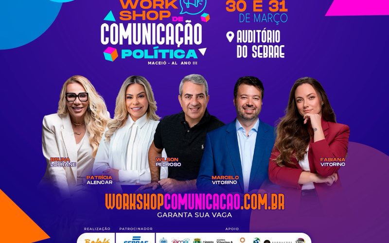 3ª edição do Workshop de Comunicação Política acontece nos dias 30 e 31 no auditório do SEBRAE em Maceió