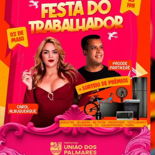 Festa do Trabalhador promete movimentar União dos Palmares neste sábado com shows e grande sorteio de prêmios